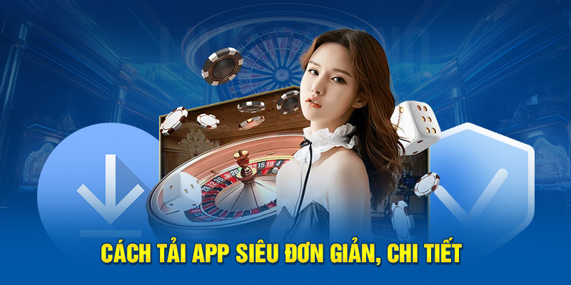 Cách tải app siêu đơn giản, chi tiết