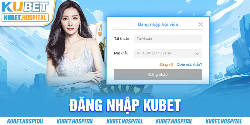 Hướng Dẫn Đăng Nhập Kubet Siêu Tốc Chưa Tới 5 Phút